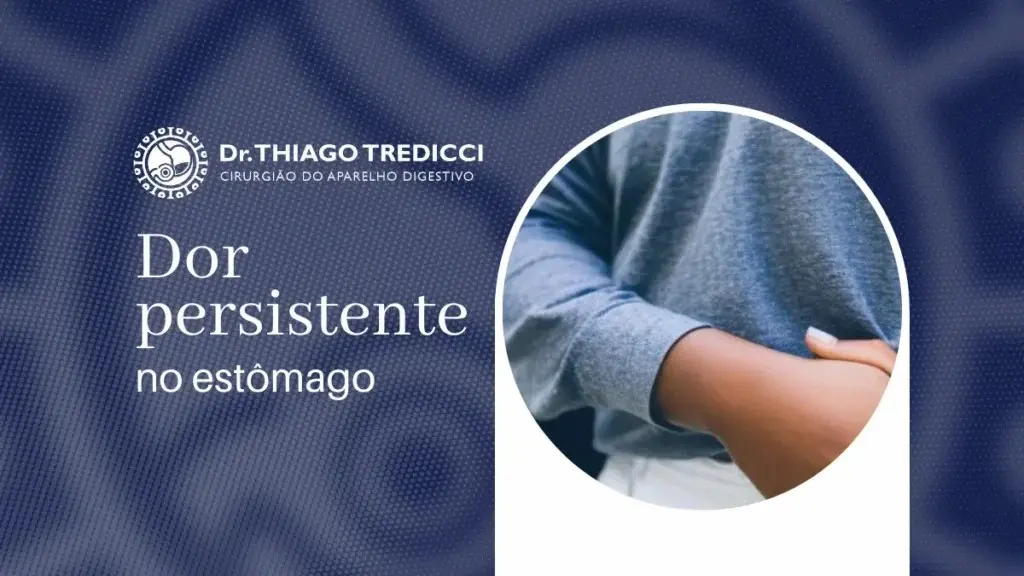 Dor persistente no estômago