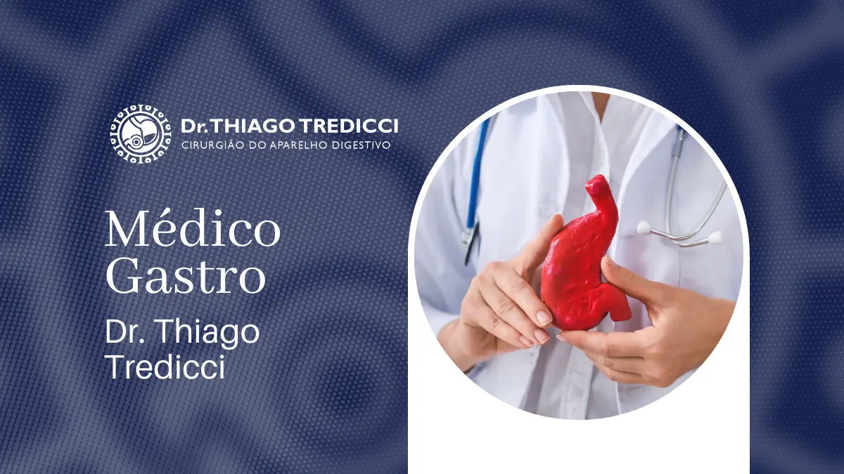 Médico Gastroenterologista Dr. Thiago Tredicci Especialista em Tratamentos Digestivos